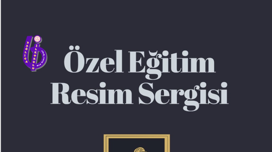 Bağlıca İlkokulu Özel Eğitim Sınıflarından Yıl Sonu Gururu: Emeğin ve Sevginin Sergisi